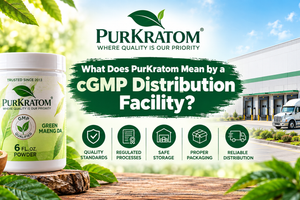 What Is a cGMP Distribution Facility? PurKratom Guide