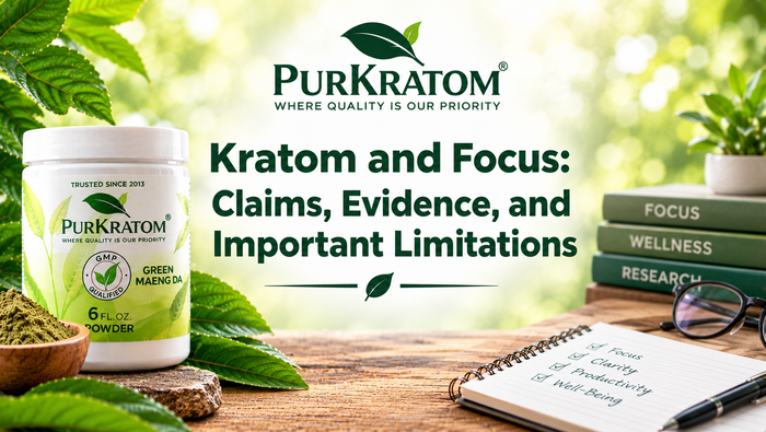 Kratom and Focus: Claims, Evidence, and Risks